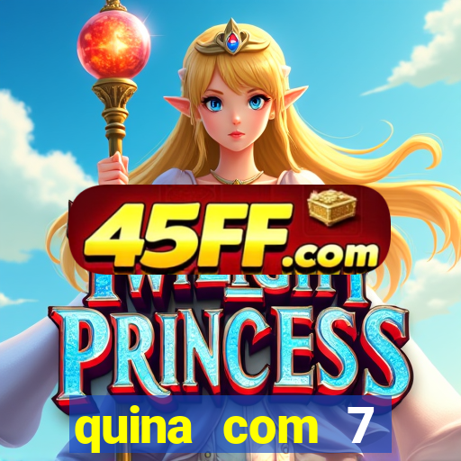 quina com 7 dezenas valor